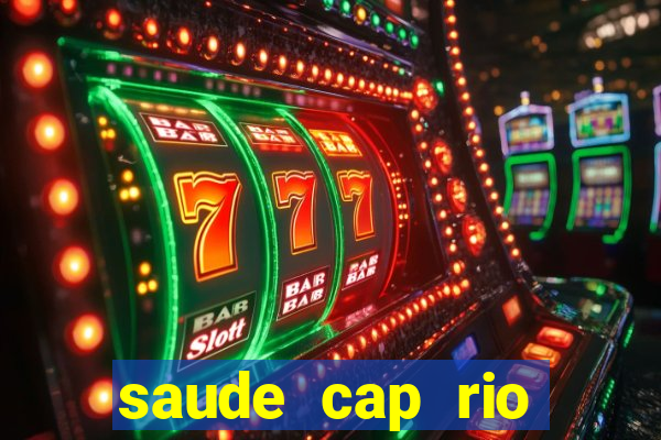 saude cap rio preto resultado